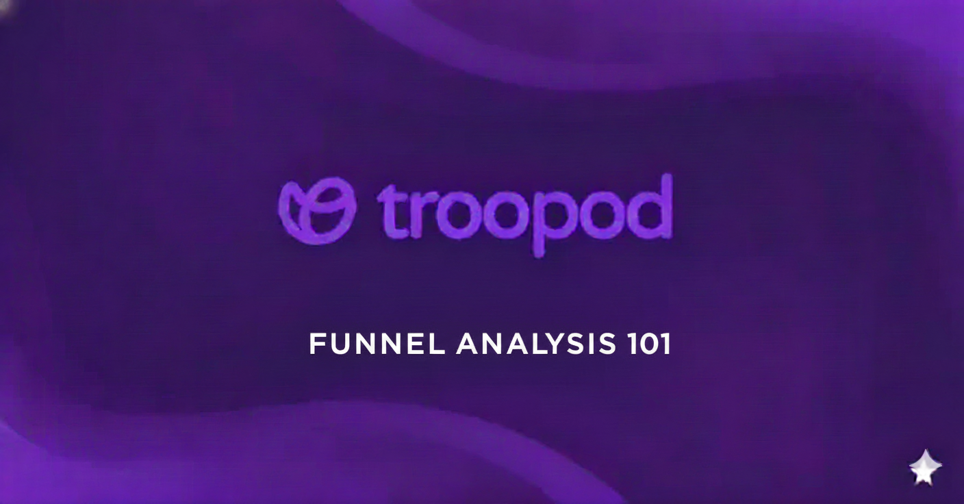 Funnel Analysis 101: How to Map Your Customer Journey for Optimization